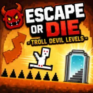 Escape or Die - Troll Devil Levels